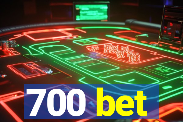 700 bet